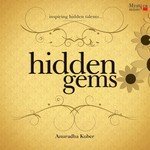 Hidden Gems - Anuradha Kuber - Arati Ankalikar-Tikekar Song Download